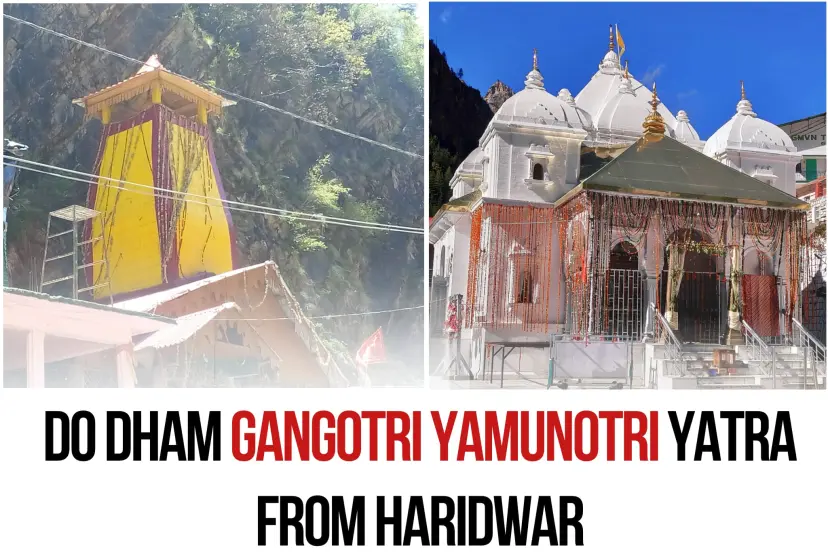 Do Dham Gangotri Yamunotri Yatra from Haridwar